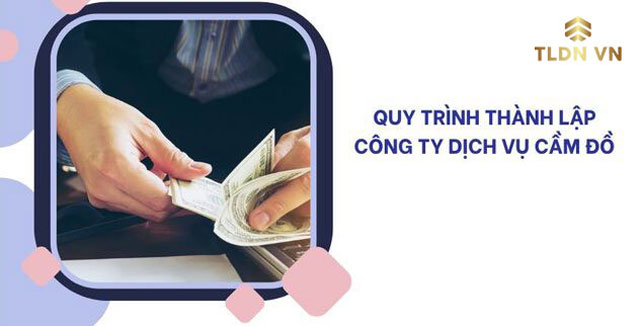 Quy trình thành lập công ty cầm đồ