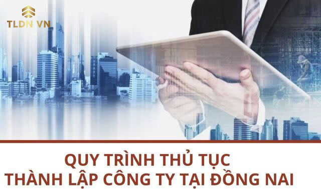 Thủ tục thành lập công ty tại Đồng Nai 