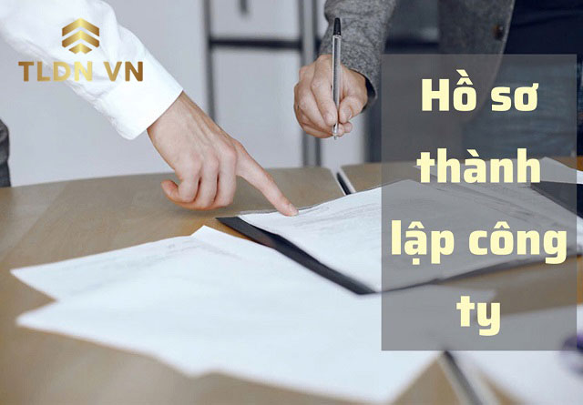 Hồ sơ cần soạn đầy đủ để thành lập doanh nghiệp 