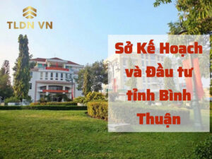 Sở Kế hoạch - Đầu tư tỉnh Bình Thuận