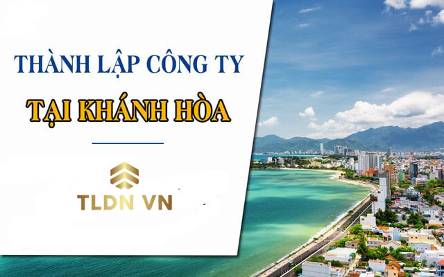 Thành lập công ty tại Khánh Hòa: Giải đáp nhanh các câu hỏi